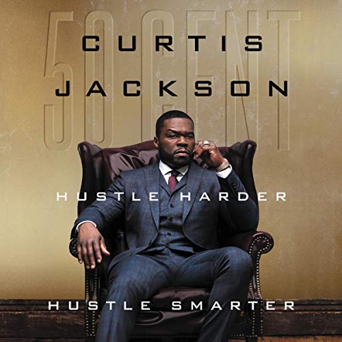 Hustle Harder Hustle Smarter - Curtis Jackson
